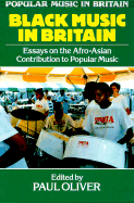 Black Music in Britain: Essays on the Afro-Asian Contribution to Popular Music