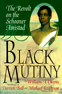 Black mutiny; the revolt on the schooner Amistad