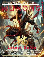 Black Myth Wukong: Latest Guide with Full Walkthrough Large Size Edition Colorful Pages A Must Have to Master the Game