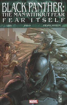 Black Panther: The Man Without Fear: Fear Itself - Liss, David (Text by)