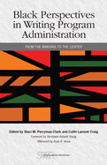 Black Perspectives in Writing Program Administration: From the Margins to the Center