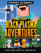 Black Plasma Adventures: Minecraft Graphic Novel (Independent & Unofficial): Independent and Unofficial