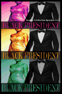 Black President Season 2 Collection: Episodes 1-3