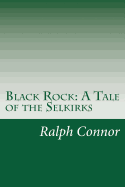 Black Rock: A Tale of the Selkirks