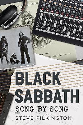 Black Sabbath: Song by Song - Pilkington, Steve