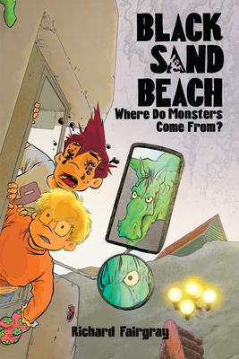 Black Sand Beach 4: Where Do Monsters Come From? - Fairgray, Richard