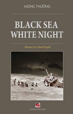 Black Sea White Night - Thuong, Mong, and Luong Ngoc, Tran (Translated by)