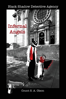 Black Shadow Detective Agency: Infernal Angels - Olson, Count S a