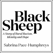 Black Sheep: A Story of Rural Racism,  Identity and Hope