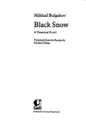 Black snow; a theatrical novel