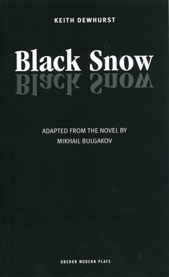 Black Snow, - Bulgakov, Mikhail