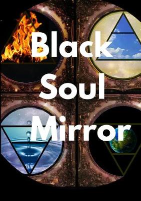 Black Soul Mirror - Faulks, Martin