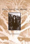 Black Sun of the Miwok - Burrows, Jack