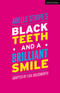 Black Teeth and a Brilliant Smile