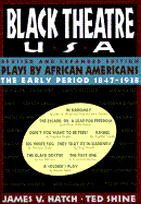 Black Theatre USA: Plays by African Americans