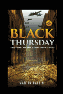 Black Thursday (Annotated): The Story of the Schweinfurt Raid