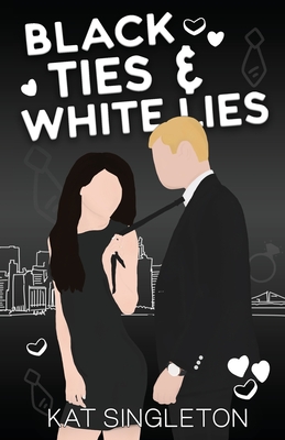 Black Ties and White Lies Illustrated Edition - Singleton, Kat