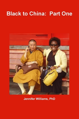 Black to China: Part One - Williams, Jennifer