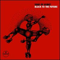 Black to the Future - Sons of Kemet