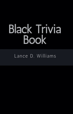 Black Trivia Book - Williams, Lance D