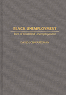 Black Unemployment: Part of Unskilled Unemployment
