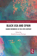 Black USA and Spain: Shared Memories in the 20th Century