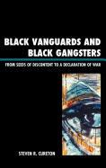Black Vanguards and Black Gangsters: From Seeds of Discontent to a Declaration of War
