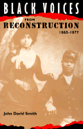 Black Voices from Reconstruction, 1865-1877