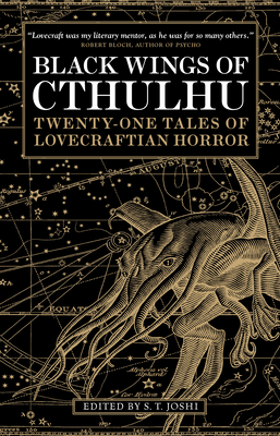 Black Wings of Cthulhu: Twenty-One New Tales of Lovecraftian Horror - Joshi, S T (Editor)