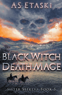 Black Witch, Death Mage