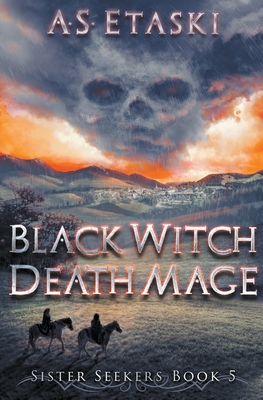 Black Witch, Death Mage - Etaski, A S