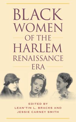 Black Women of the Harlem Renaissance Era - Bracks, Lean'tin L (Editor), and Smith, Jessie Carney (Editor)
