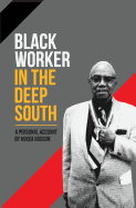 Black Worker in the Deep South: A Personal Account
