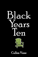 Black Years Ten