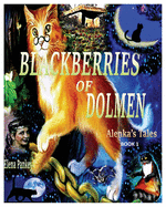 Blackberry of Dolmen. Alenka's Tales