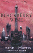 Blackberry Wine - Harris, Hopkins, and Harris, Joanne