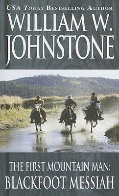 Blackfoot Messiah - Johnstone, William W