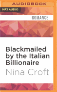 Blackmailed by the Italian Billionaire