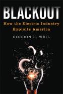 Blackout: How the Electric Industry Exploits America