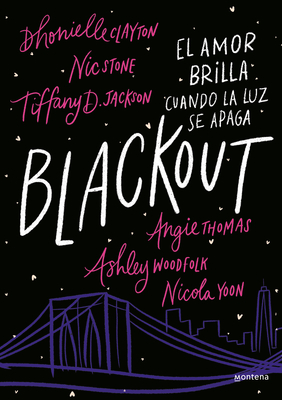 Blackout (Spanish Edition) - Dhonielle, Clayton, and Stone, Nick, and Jackson, Tiffany D