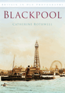 Blackpool in Old Photographs