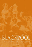 Blackpool: The Complete Record