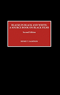 Blacks in Black and White: A Source Book on Black Films
