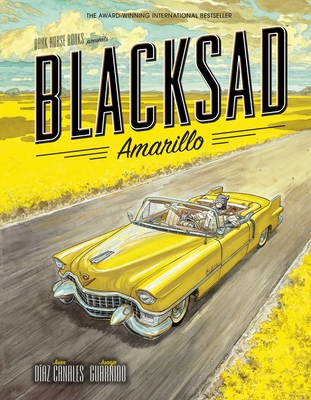 Blacksad: Amarillo - Canales, Juan Diaz, and Guarnido, Juanjo (Artist)