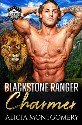 Blackstone Ranger Charmer: Blackstone Rangers Book 2 - Montgomery, Alicia