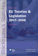 Blackstone's Eu Treaties & Legislation 2007-2008