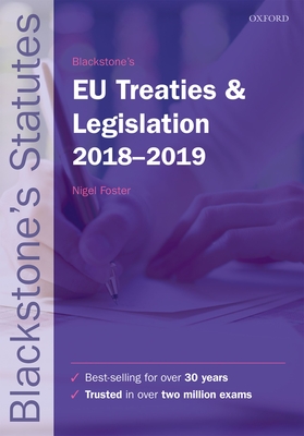 Blackstone's EU Treaties & Legislation 2018-2019 - Foster, Nigel (Editor)