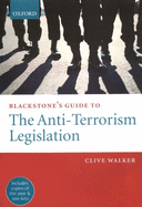 Blackstone's Guide to the Anti-Terrorism Legislation