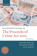 Blackstone's Guide to the Proceeds of Crime ACT 2002