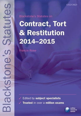 Blackstone's Statutes on Contract, Tort & Restitution 2014-2015 - Rose, Francis (Editor)